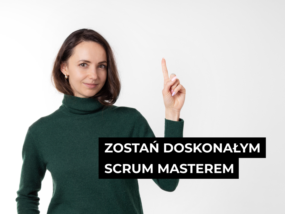 Read more about the article Doskonały Scrum Master – zapisy trwają!
